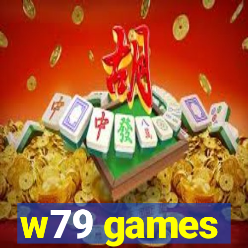 w79 games